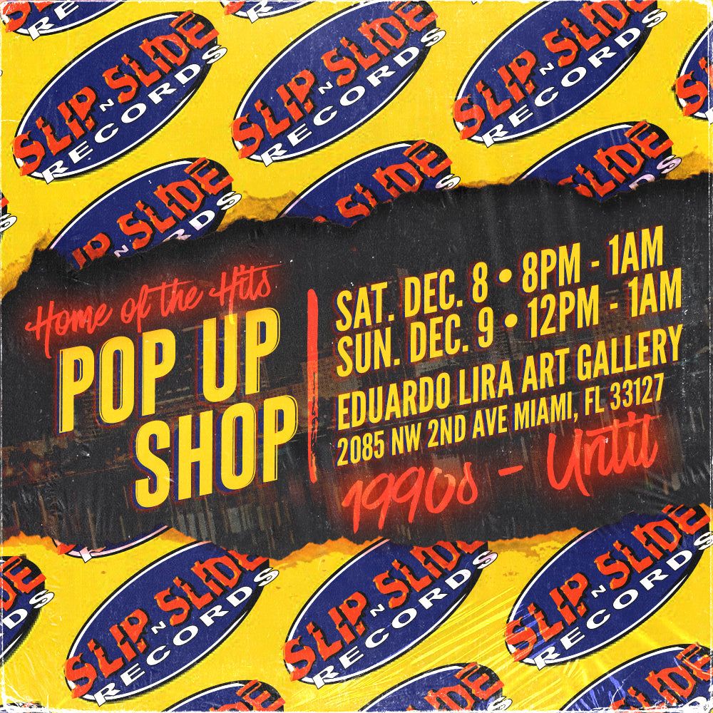 Slip-N-Slide Records Art Basel 2018 Pop Up Shop